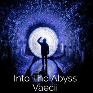 Into The Abyss