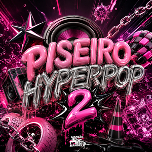 PISEIRO HYPERPOP 2