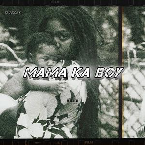 Mama Ka Boy (feat. Olsta.IDC)