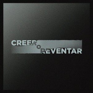 Creer O Reventar