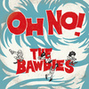 THE BAWDIES - OH NO!