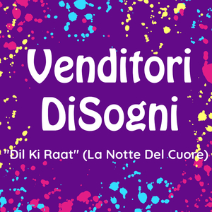 "Dil Ki Raat" (La Notte del Cuore)