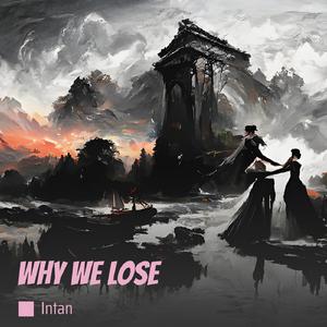 Why We Lose