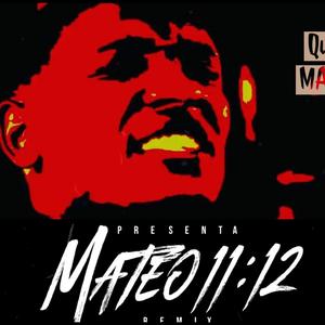 Mateo 11-12, Pt. 2 (feat. Herminio Nova, Rubinsky RBK, Romy Ram, Sr. Pérez Aposento Alto, La Noe Aposento Alto, Villanova, Chary Goodman, Jeiby & Jochy Almonte)
