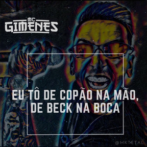 Eu Tô de Copão na Mão, de Beck na Boca