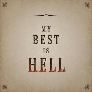 My Best Is Hell