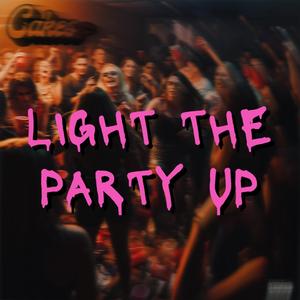 Light The Party Up