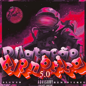 Dilatação Hipnótica 5.0 (Slowed)