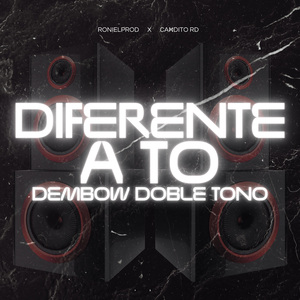 Diferente A To Dembow Doble Tono