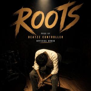 ROOTS (feat. BEATZZ CONTROLLER)