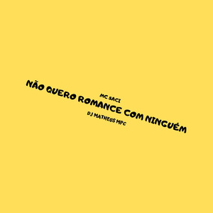 Não quero romance com ninguém