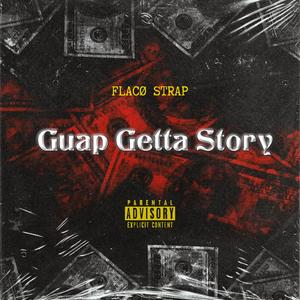 Guap Getta Story