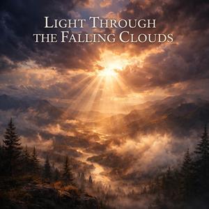 Light Through the Falling Clouds