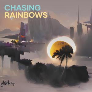 Chasing Rainbows