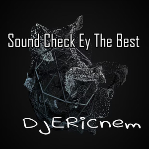 Sound Check Ey The Best (Budots)
