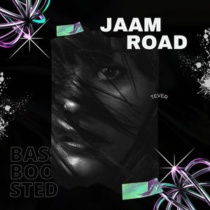 Jaam Road (Bass Boosted)
