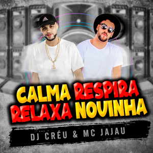 Calma Respira Relaxa Novinha (Remix)