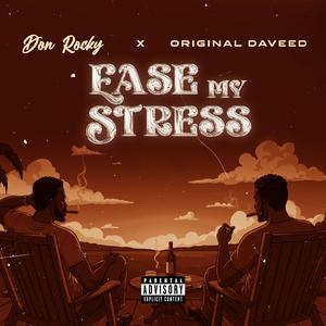 Ease My Stress (feat. OriginalDaveed)
