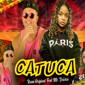 Catuca (feat. Mc Dricka)
