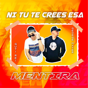 Ni Tu Te Crees Esa Mentira