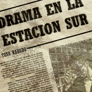 Drama en la Estación Sur