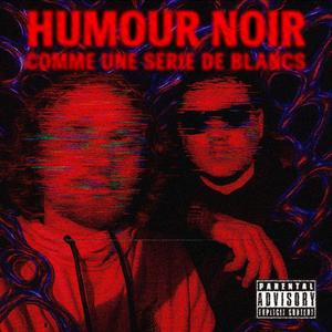 Humour Noir Comme une Série de Blancs
