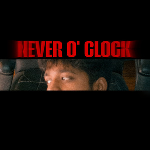 NEVER O' CLOCK