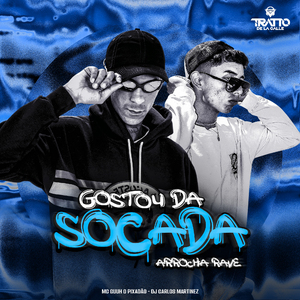 Gostou da Socada (Arrocha Rave)