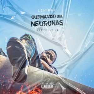 Quemando Sus Neuronas (feat. LSniper Tow)