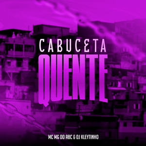 Cabuceta Quente