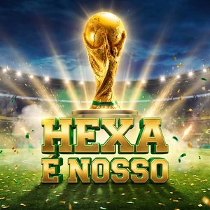 Hexa é Nosso