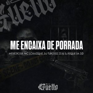 Me Encaixa de Porrada