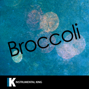 Broccoli (In the Style of D.R.A.M. feat. Lil Yachty) [Karaoke Version]