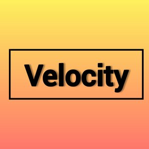Velocity