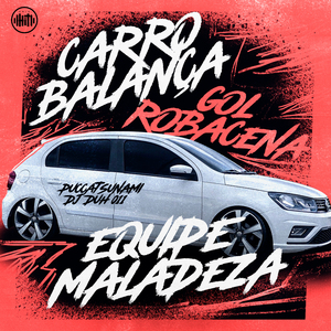 Carro Balança - Gol Robacena - Equipe Maladeza