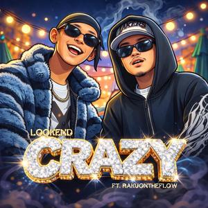CRAZY (feat. Rakuontheflow)