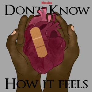 Don't Know How It Feels (feat. Eighty9s)