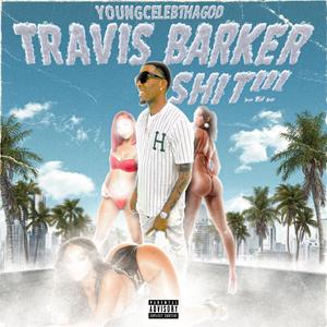 Travis Barker Shit!!! (Radio Version)