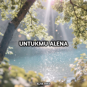 Untukmu Alena
