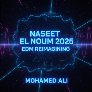 Naseet El Noum 2025 - EDM Reimagining