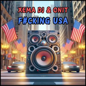 F#CKING USA (feat. Xema Dj) (Radio Edit)