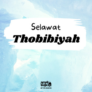 Selawat Thobibiyah (Amal Busker)
