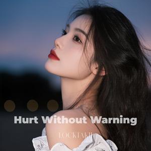 Hurt Without Warning