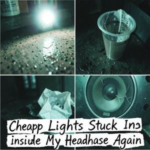 Cheap Lights Stuck Inside My Headache Again