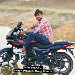 Chhori Praya Ki Mang Bhar Li