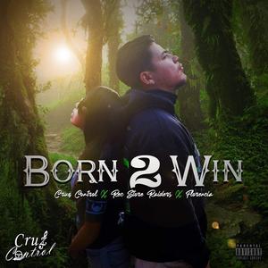 Born 2 Win (feat. Rec Store Raiders & Florencia)