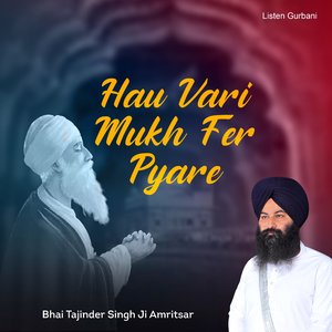 Hau Vari Mukh Fer Pyare