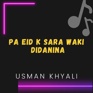 Pa Eid K Sara Waki Didanina