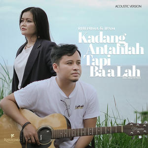 Kadang Antahlah Tapi Baalah (Acoustic)
