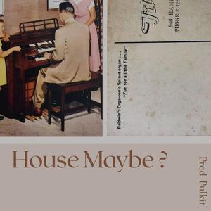 House Maybe ?